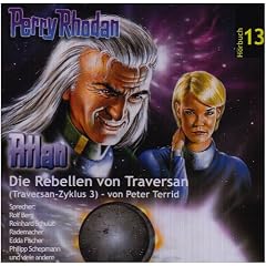 Perry Rhodan 13. Atlan - Die Rebellen von Traversan. CD: Traversan 3