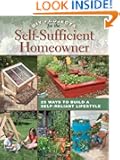 DIY Projects for the Self-Sufficient Homeowner: 25 Ways to Build a Self-Reliant Lifestyle