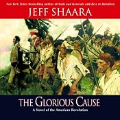 The Glorious Cause | [Jeff Shaara]