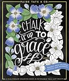 Chalk It Up To Grace: A Chalkboard Coloring Book of Removable Wall Art Prints, Perfect With Colored Pencils and Markers