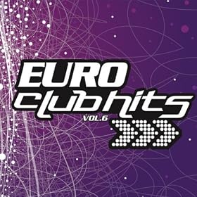 Euro Club Hits Vol. 6