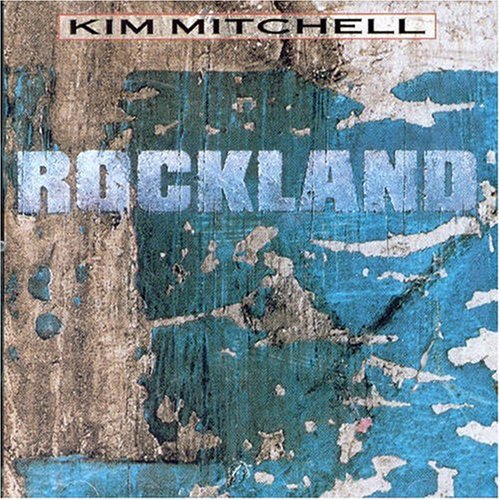 KIM MITCHELL - Rocklandwonderland Lyrics - Zortam Music