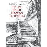 Pen and Pencil Drawing Techniquesby Harry Borgman