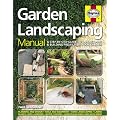 Garden Landscaping Manual: A Step-by-step Guide to Landscaping and Building Projects in Your Garden