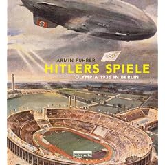 Hitlers Spiele: Olympia 1936 in Berlin
