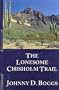The Lonesome Chisholm Trail: A Western Story