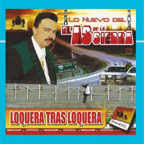 El As De La Sierra - Loquera Tras Loquera - Zortam Music