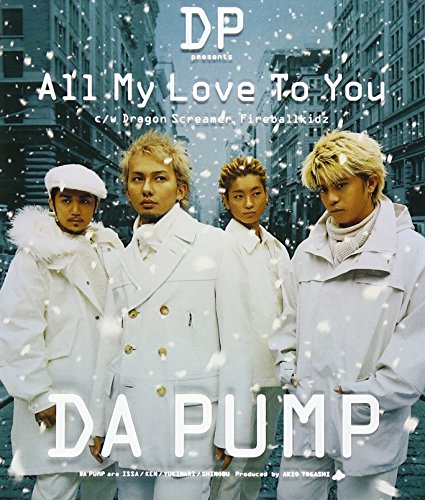 All My Love To You DA PUMP