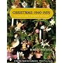 Christmas, 1940-1959: A Collector's Guide to Decorations and Customs (Schiffer Book for Collectors)