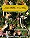 Christmas, 1940-1959: A Collector's Guide to Decorations and Customs (Schiffer Book for Collectors) by Robert Brenner