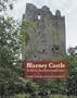 Blarney Castle: Its History, Development and Purpose