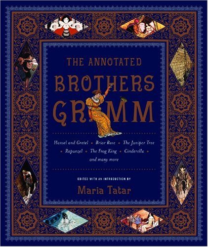 The Annotated Brothers Grimm (The Annotated Books)