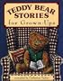 Teddy Bear Stories for Grown-Ups