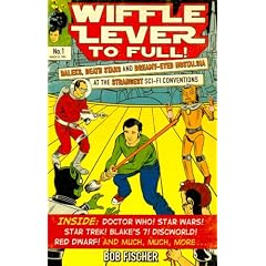Wiffle Lever to Full!: Daleks, Death Stars and Dreamy-eyed Nostalgia at the Strangest Sci-fi Conventions