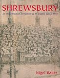 Shrewsbury : an archaeological assessment of an English border town