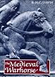 The Medieval Warhorse: Origin, Development and Redevelopment