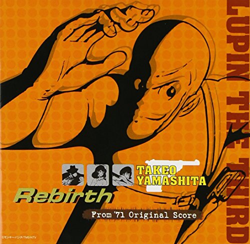 LUPIN THE THIRD TAKEO YAMASHITA”Rebirth”～From’71 Original Score TVサントラ 伊集加代 チャーリー・コーセー 愛美 YOSHIRO広石