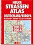 Neuer Stra�enatlas Deutschland/Europa 2013/2014: Deutschland 1 : 300 00, Europa 1 : 3 000 000