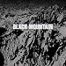 BLACK MOUNTAIN