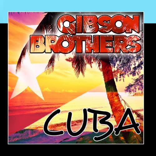 The Gibson Brothers - Cuba - Zortam Music
