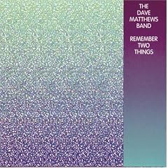 Remember Two Things by Dave Matthews Band (Audio CD - 1997) - Live