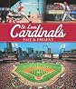St. Louis Cardinals Past & Present