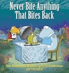 Never Bite Anything That Bites Back:...