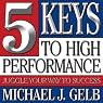 Five Keys to High Performance: : Juggle Your Way to Success