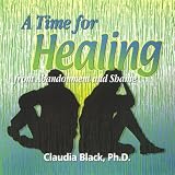 A Time for Healing from Abandonment & Shame