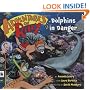 Dolphins In Danger (Adventures Of Riley)