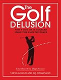 The Golf Delusion: Why 9 Out of 10 Golfers Make the Same Mistakes