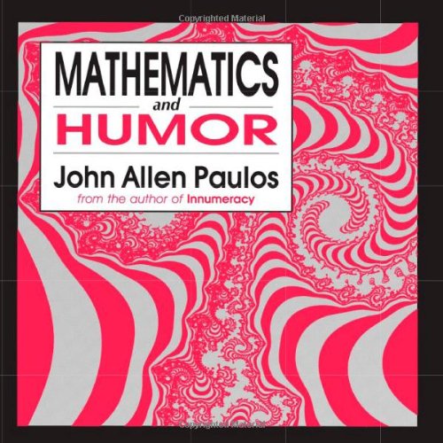 Mathematics and Humor: A Study of the Logic of Humor - Paperback