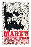 Marx's Paris writings : an analysis