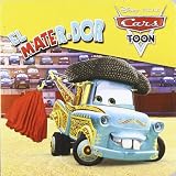 Mate-dor, el (Cars Toon (disney))