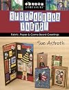 Spectacular Cards!: Fabric, Paper and Game Board Greetings