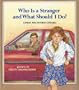 Who Is a Stranger and What Should I Do? (An Albert Whitman Prairie Book)