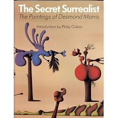 The Secret Surrealist: Paintings of Desmond Morris