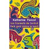 Les �cureuils de Central Park sont tristes le lundipar Katherine Pancol