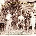 Times Ain't Like They Used to Be, Vol. 3: Early American Rural Music