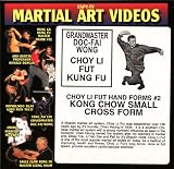 Choy Li Fut Kung Fu - Grandmaster Doc-fai Wong - Video 2: Kong Chow Small Cross FOR
