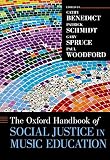 The Oxford handbook of social justice in music education