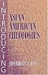 Introducing Asian American Theologies (Introducing)
