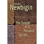 The Gospel in a Pluralist Society by Newbigin  Lesslie Newbigin  Lesslie