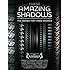 These Amazing Shadows