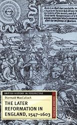 The Later Reformation in England, 1547-1603 (British History in Perspective)