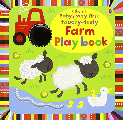 Baby's Very First Touchy-Feely Farm Play Book (Baby's Very First Books)