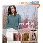 Crochet Me: Designs to Fuel the Crochet Revolution