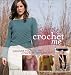 Crochet Me: Designs to Fuel the Crochet Revolution