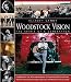Woodstock Vision: The Spirit of a Generation