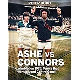 ashe vs connors wimbledon 1975 tennis that went beyond centre court